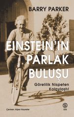 Einstein'in Parlak Buluşu & Görelilik Nispeten Kolaylaştı!