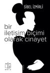 Bir İletişim Bi&ccedil;imi Olarak Cinayet
