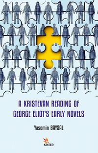 A Kristevan Reading Of George Eliot's Early Novels