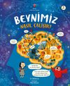 Beynimiz Nasıl &Ccedil;alışır?
