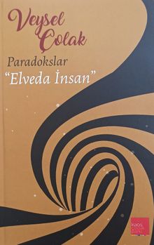 Paradokslar & Elveda İnsan
