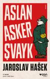 Aslan Asker Şvayk ve D&uuml;nya Savaşı'nda Başından Ge&ccedil;enler