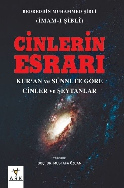 Cinlerin Esrarı & Kur'an ve Sünnete Göre Cinler ve Şeytanlar