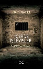 İçerde İşleyişler & Cezaevi Gerçekleri