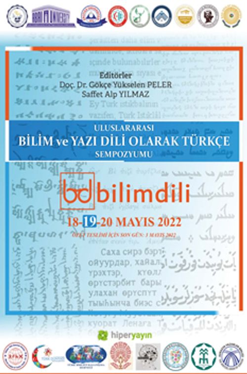 Uluslararası Bilim ve Yazı Dili Olarak Türkçe 	Sempozyumu 18-19-20 Mayıs 2022