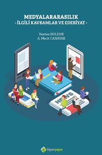 Medyalararasılık İlgili Kavramlar ve Edebiyat 