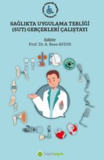 Sağlıkta Uygulama Tebliği (SUT) Gerçekleri Çalıştayı