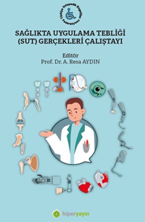 Sağlıkta Uygulama Tebliği (SUT) Gerçekleri Çalıştayı