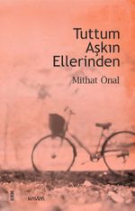 Tuttum Aşkın Ellerinden