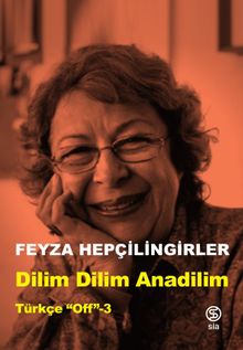 Dilim Dilim Anadilim / Türkçe “Off”-3