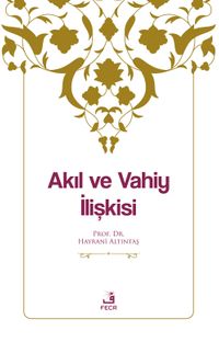 Akıl ve Vahiy İlişkisi