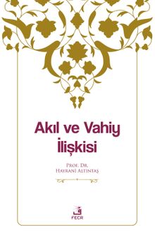 Akıl ve Vahiy İlişkisi