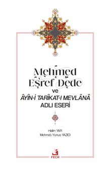 Mehmed Eşref Dede ve Âyîn-i Tarîkat-ı Mevlana Adlı Eseri
