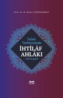 İslam Terbiyesinde İhtilaf Ahlakı