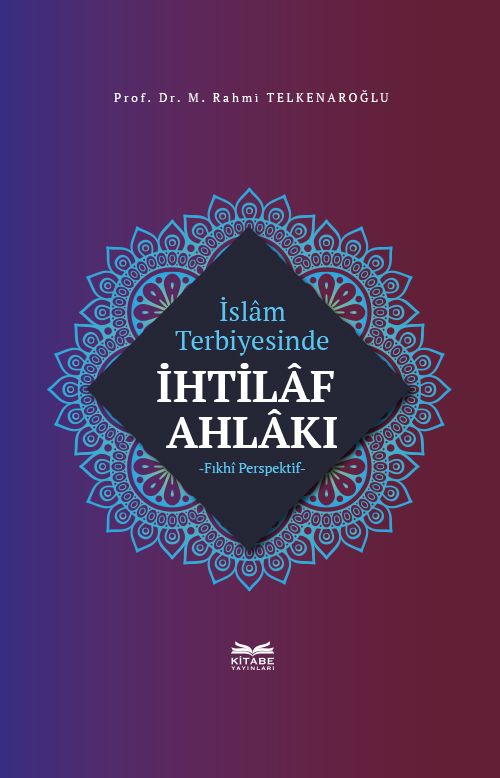 İslam Terbiyesinde İhtilaf Ahlakı