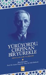 Yürüyordu Çırpınan Bir Yürekle & Abdullah Şaik ve Şiirleri