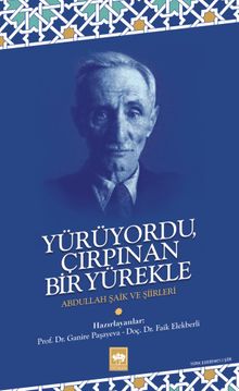 Yürüyordu Çırpınan Bir Yürekle & Abdullah Şaik ve Şiirleri