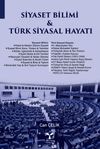 Siyaset Bilimi ve T&uuml;rk Siyasal Hayatı