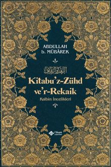 Kitabuz Zühd ve'r-Rekaik (Karton Kapak) & Kalbin İncelikleri