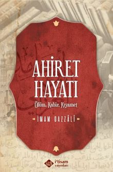 Ahiret Hayatı / Ölüm - Kabir – Kıyamet (Karton Kapak)