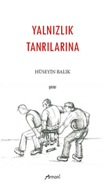 Yalnızlık Tanrılarına
