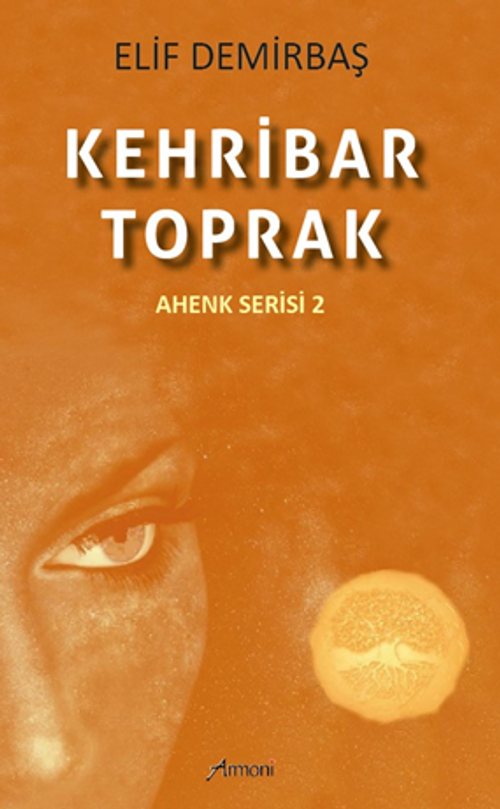 Kehribar - Toprak (Ahenk Serisi 2)