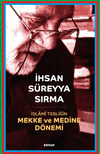 İslami Tebliğin Mekke ve Medine D&ouml;nemi