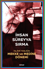 İslami Tebliğin Mekke ve Medine Dönemi