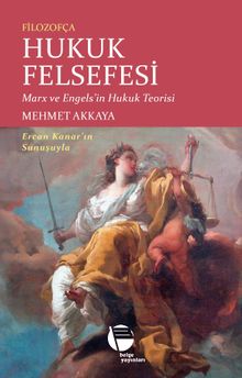 Filozofça Hukuk Felsefesi & Marx ve Engels'in Hukuk Teorisi