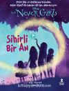 Disney The Never Girls / Sihirli Bir An