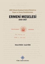 ABD Yüksek Komiseri Amiral Bristol'un Rapor ve Savaş Günlüklerinde Ermeni Meselesi (1919-1927)