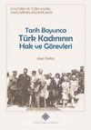 Atatürk ve Türk Kadın Haklarının Kazanılması Tarih Boyunca Türk Kadının Hak ve Görevleri