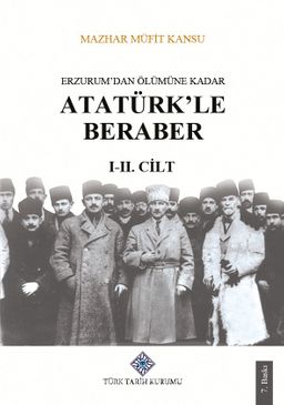 Erzurum'dan Ölümüne Kadar Atatürk'le Beraber (I-II.Cilt Takım)