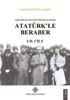 Erzurum'dan &Ouml;l&uuml;m&uuml;ne Kadar Atat&uuml;rk'le Beraber (I-II.Cilt Takım)