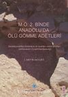 M.Ö. 2. Binde Anadolu'da Ölü Gömme Adetleri