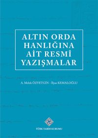 Altın Orda Hanlığına Ait Resmî Yazışmalar / 39-C-4