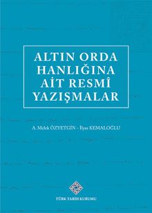 Altın Orda Hanlığına Ait Resmî Yazışmalar / 39-C-4