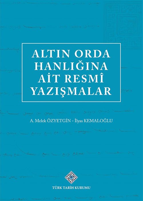 Altın Orda Hanlığına Ait Resmî Yazışmalar / 39-C-4