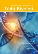 Diş Hekimliği Öğrencileri İçin Tıbbi Biyoloji ve Genetik