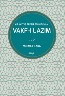 Kıraat ve Tefsir Boyutuyla Vakf-ı Lazım