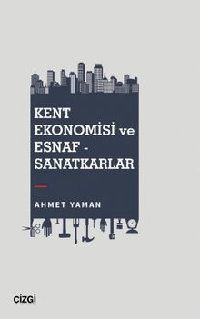 Kent Ekonomisi ve Esnaf - Sanatkarlar