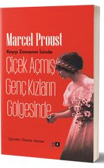Çiçek Açmış Genç Kızların Gölgesinde & Kayıp Zamanın İzinde (2. Kitap)