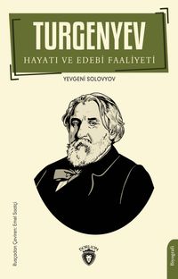 Turgenyev & Hayatı ve Edebi Faaliyeti