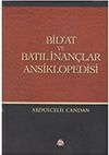 Bid'at ve Batıl İnan&ccedil;lar Ansiklopedisi
