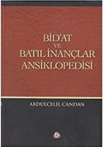 Bid'at ve Batıl İnançlar Ansiklopedisi