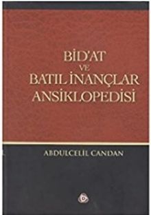 Bid'at ve Batıl İnançlar Ansiklopedisi