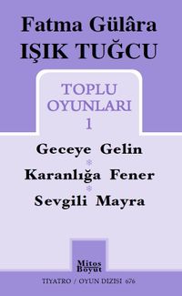 Tuğcu Toplu Oyunları 1 / Fatma Gülara Işık