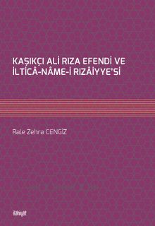 Kaşıkçı Ali Rıza Efendi ve İltica-Name-i Rızaiyye'si