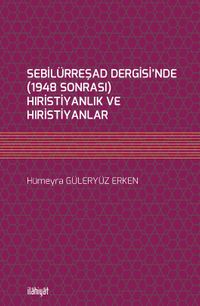 Sebilürreşad Dergisi'nde (1948 Sonrası)  Hıristiyanlık ve Hıristiyanlar
