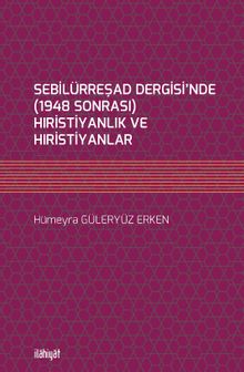 Sebilürreşad Dergisi'nde (1948 Sonrası)  Hıristiyanlık ve Hıristiyanlar